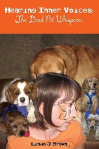 Cover image for Hearing Inner Voices: The Dead Pet Whisperer