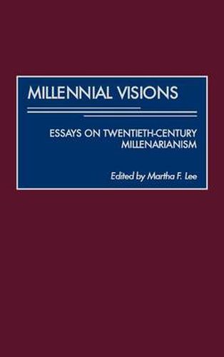 Cover image for Millennial Visions: Essays on Twentieth-Century Millenarianism