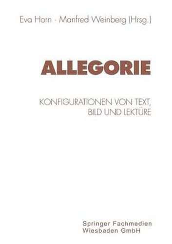 Allegorie: Konfigurationen Von Text, Bild Und Lekture