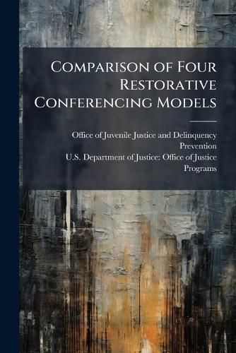Cover image for Comparison of Four Restorative Conferencing Models