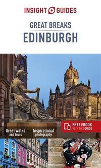 Cover image for Insight Guides Great Breaks Edinburgh (Travel Guide with Free eBook)