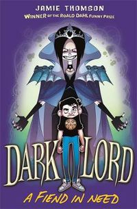 Cover image for Dark Lord: A Fiend in Need: Book 2