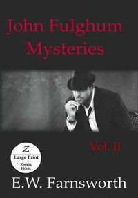 Cover image for John Fulghum Mysteries, Vol. II: Large Print Edition