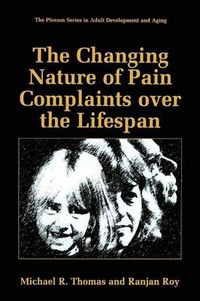 Cover image for The Changing Nature of Pain Complaints over the Lifespan