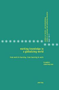 Cover image for Working Knowledge in a Globalizing World: From Work to Learning, from Learning to Work