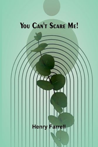 Cover image for You can't scare me!