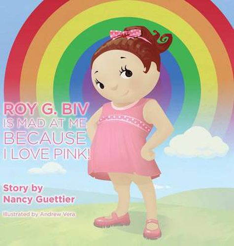 Cover image for Roy G. Biv is Mad at Me Because I Love Pink