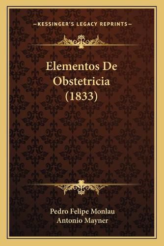 Cover image for Elementos de Obstetricia (1833)