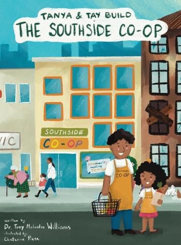 Cover image for Tanya & Tay Build the Southside Co-Op