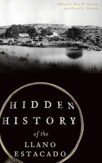 Cover image for Hidden History of the Llano Estacado