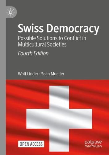 Cover image for Swiss Democracy: Possible Solutions to Conflict in Multicultural Societies