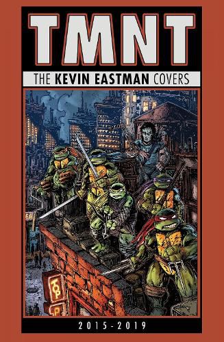 Cover image for Teenage Mutant Ninja Turtles: The Kevin Eastman Covers (2015-2019)