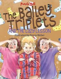 Cover image for The Bailey Triplets and the Lazy Lesson