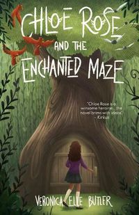 Cover image for Chloe Rose and the Enchanted Maze