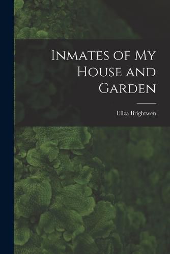 Cover image for Inmates of My House and Garden