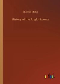 Cover image for History of the Anglo-Saxons