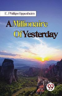 Cover image for A Millionaire of Yesterday