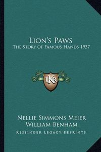 Cover image for Lion's Paws: The Story of Famous Hands 1937