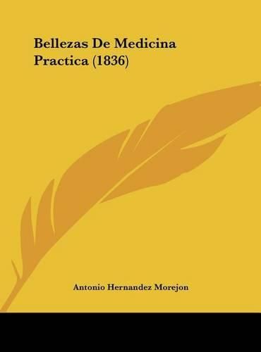 Cover image for Bellezas de Medicina Practica (1836)
