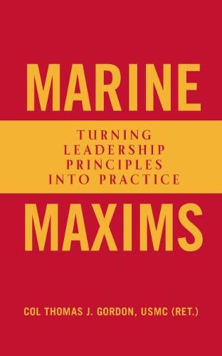 Cover image for Marine Maxims: Turning Leadership Principles into Practice