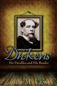 Cover image for Dickens, His Parables, and His Reader