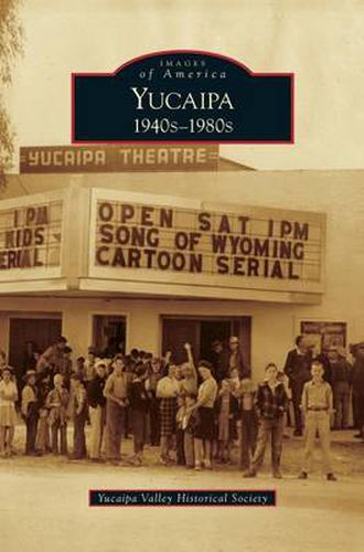 Cover image for Yucaipa: 1940s-1980s