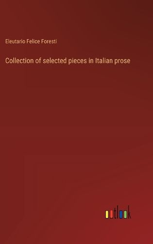 Collection of selected pieces in Italian prose