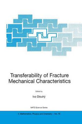 Cover image for Transferability of Fracture Mechanical Characteristics