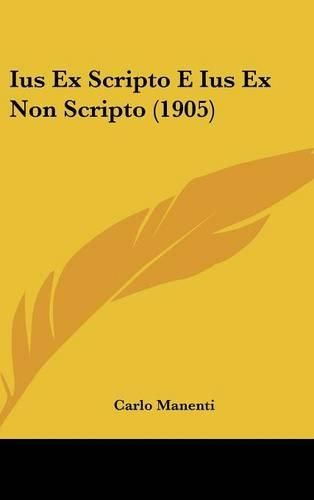 Cover image for Ius Ex Scripto E Ius Ex Non Scripto (1905)