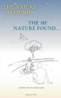 Cover image for The Nature I found; The Me Nature found
