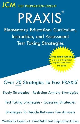 Cover image for PRAXIS Elementary Education: PRAXIS 5017 - Curriculum, Instruction, and Assessment - Test Taking Strategies: PRAXIS 5017 Exam - Free Online Tutoring - New 2020 Edition - The latest strategies to pass your exam.