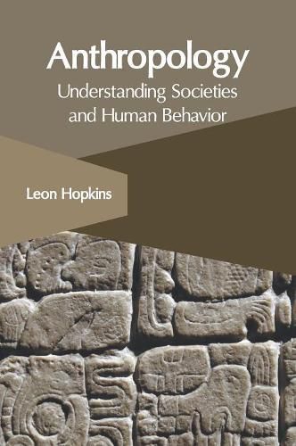 Anthropology: Understanding Societies and Human Behavior