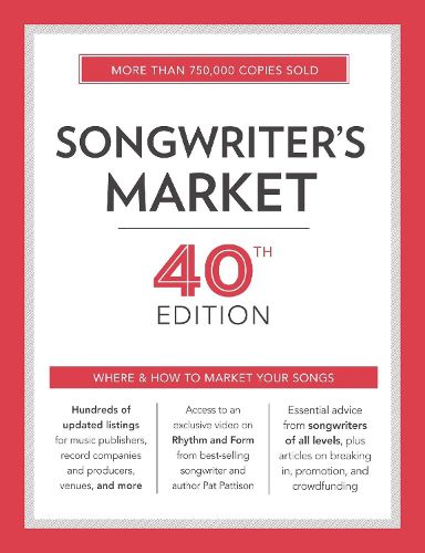 Cover image for Songwriter's Market: Where & How to Market Your Songs