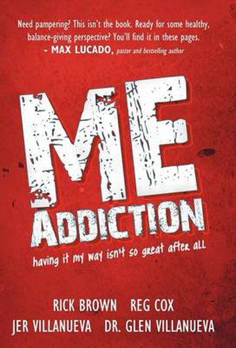 Cover image for ME Addiction: Having it My Way Isn't So Great After All