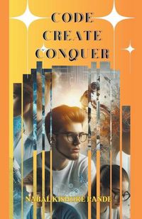 Cover image for Code Create Conquer