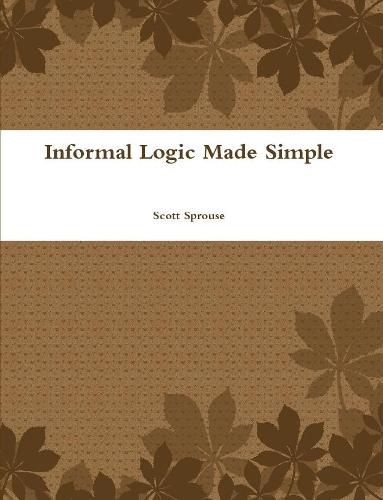 Cover image for Informal Logic Made Simple