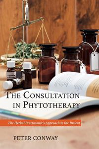 Cover image for The Consultation in Phytotherapy