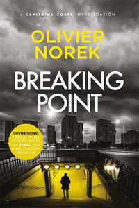 Cover image for Breaking Point: by the author of THE LOST AND THE DAMNED, a Times Crime Book of the Month