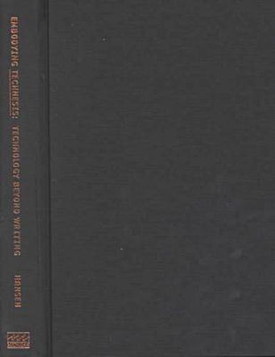 Cover image for Embodying Technesis: Technology beyond Writing