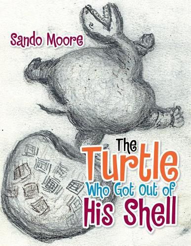 Cover image for The Turtle Who Got Out of His Shell