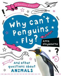 Cover image for Why Can't Penguins Fly?