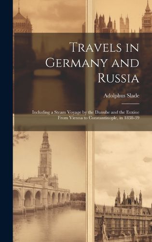 Cover image for Travels in Germany and Russia
