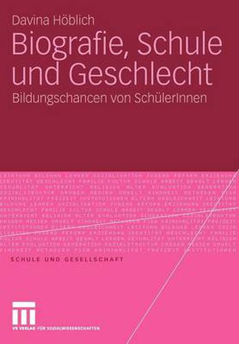 Cover image for Biografie, Schule Und Geschlecht: Bildungschancen Von Schulerinnen