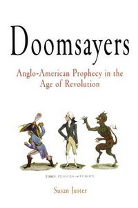 Cover image for Doomsayers: Anglo-American Prophecy in the Age of Revolution