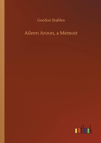 Cover image for Aileen Aroon, a Memoir