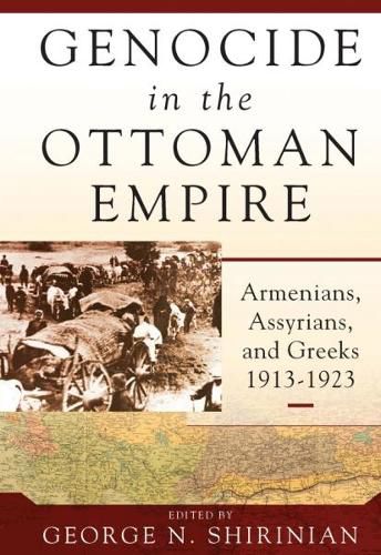 Cover image for Genocide in the Ottoman Empire: Armenians, Assyrians, and Greeks, 1913-1923