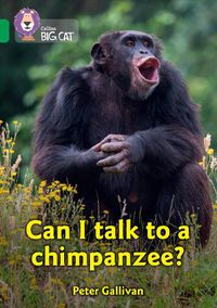 Cover image for Can I talk to a chimpanzee?: Band 15/Emerald