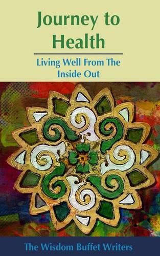 Journey to Health: Living Well from the Inside Out