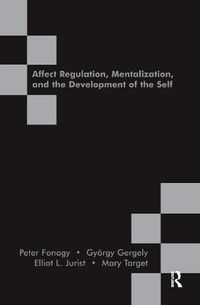 Cover image for Affect Regulation, Mentalization, and the Development of the Self