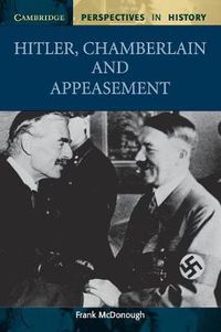 Cover image for Hitler, Chamberlain and Appeasement